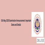 ICAI May 2025 Examination Announcement Important Dates and Details
